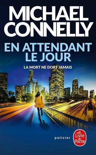 Livrenpoche : En attendant le jour - Michael Connelly - Livre