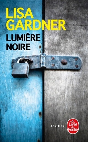 Livrenpoche : Lumière noire - Lisa Gardner - Livre