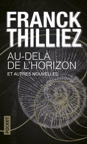 Livrenpoche : Au-delà de l'horizon et autres nouvelles - Franck Thilliez - Livre