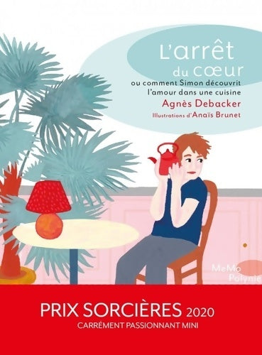 Livrenpoche : L'arrêt du coeur ou comment Simon découvrit l'amour dans la cuisine - Agnès Debacker - Livre