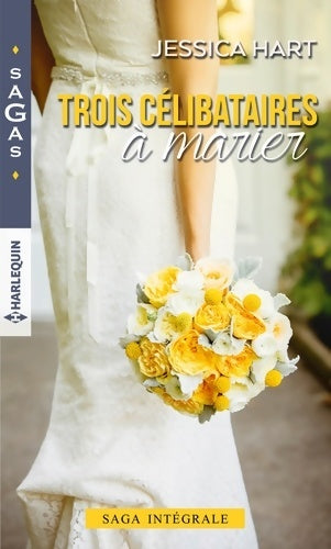 Livrenpoche : Trois célibataires à marier : Avis de coup de foudre - un couple inattendu - un amour imprévu - Jessica Hart - Livre