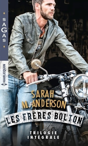 Les frères Bolton : Au défi de t'aimer - le goût de la passion - le bébé du désir - Sarah M. Anderson - Livre
