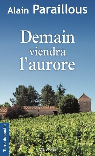 Livrenpoche : Demain viendra l'aurore - Alain Paraillous - Livre