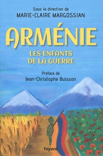 Livrenpoche : Arménie : Les enfants de la guerre - Marie-Claire Margossian - Livre