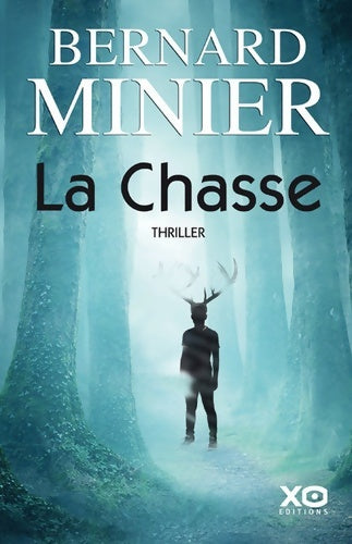 Livrenpoche : La chasse - Bernard Minier - Livre