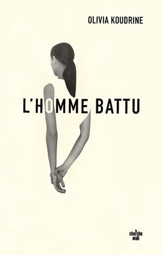 Livrenpoche : L'homme battu - Olivia Koudrine - Livre