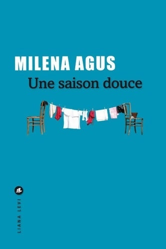 Livrenpoche : Une saison douce - Milena Agus - Livre