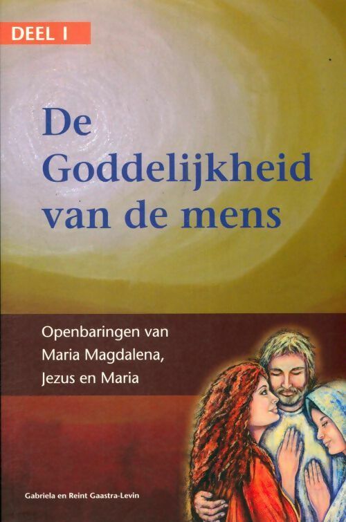 Livrenpoche : De goddelijkheid van de mens - Gabriela Gaastra-Levin - Livre