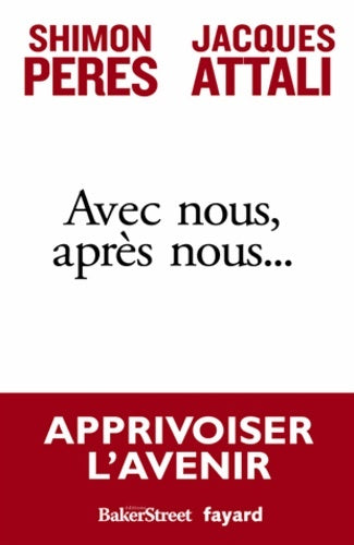 Livrenpoche : Avec nous, après nous... - Jacques Attali, Shimon Peres - Livre