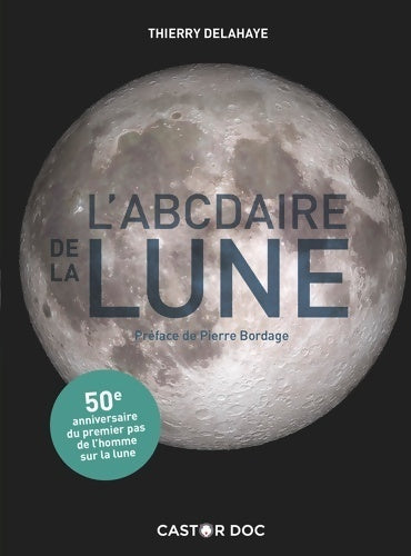 Livrenpoche : L'abcdaire de la lune - Thierry Delahaye - Livre