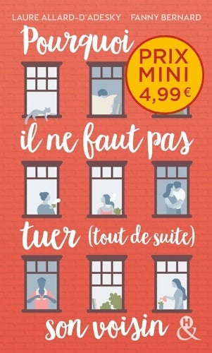 Livrenpoche : Pourquoi il ne faut pas tuer (tout de suite) son voisin - Laure Allard-D'Asdesky - Livre