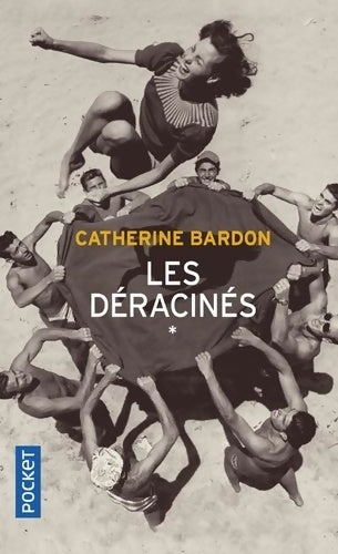 Livrenpoche : Les déracinés Tome I - Catherine Bardon - Livre