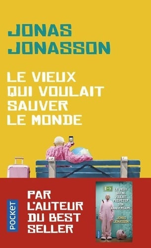 Livrenpoche : Le vieux qui voulait sauver le monde - Jonas Jonasson - Livre