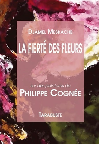 Livrenpoche : La fierté des fleurs - Djamel Meskache - Livre