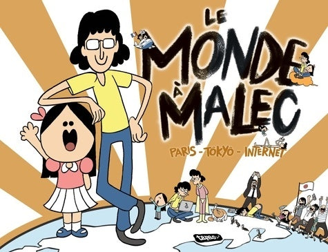 Livrenpoche : Le monde à Malec : Paris - Tokyo - Internet - Malec - Livre
