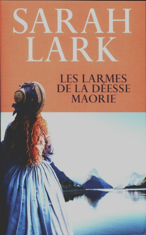 Livrenpoche : Les larmes de la déesse maorie - Sarah Lark - Livre
