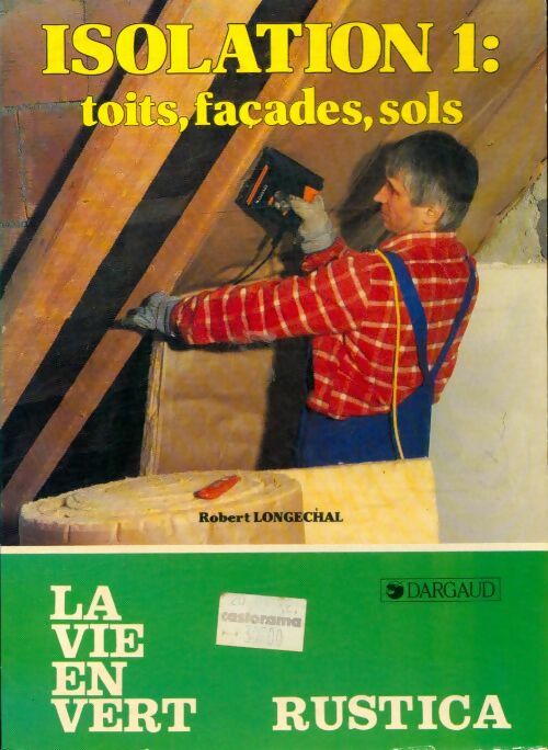 Livrenpoche : Isolation Tome I : Toits, façades, sols - Robert Longechal - Livre
