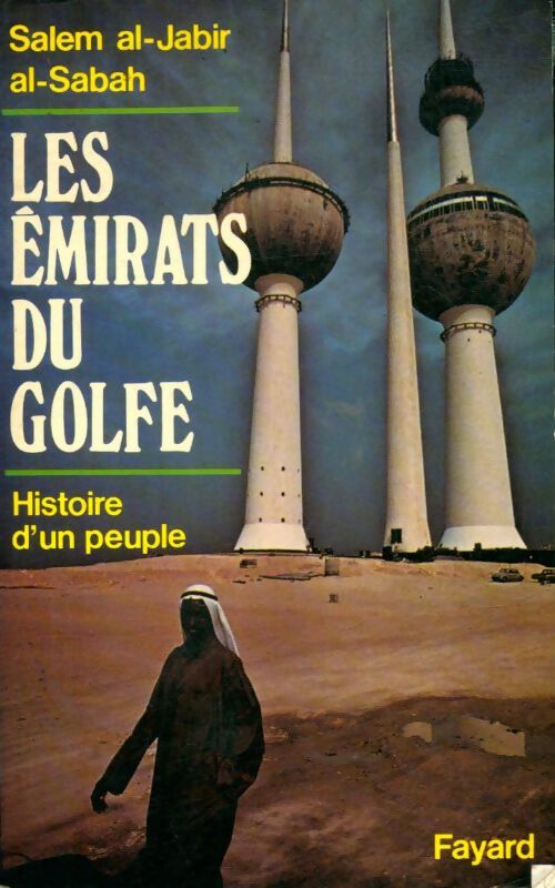 Livrenpoche : Les émirats du golfe : Histoire d'un peuple - Salem Al-Jabir Al-Sabah - Livre