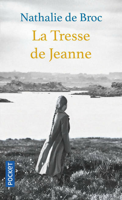 Livrenpoche : La tresse de Jeanne - Nathalie de Broc - Livre