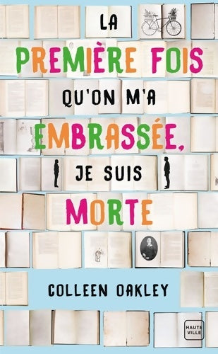 Livrenpoche : Le première fois qu'on m'a embrassée, je suis morte - Colleen Oakley - Livre