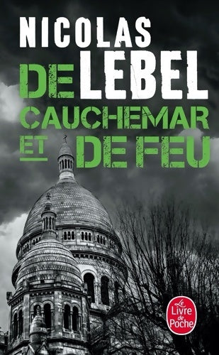 Livrenpoche : De cauchemar et de feu - Nicolas Lebel - Livre