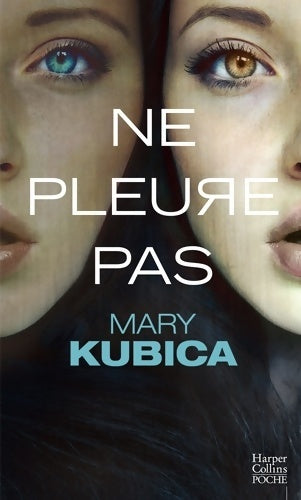 Livrenpoche : Ne pleure pas - Mary Kubica - Livre