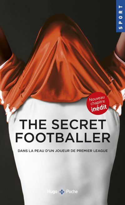 Livrenpoche : The secret footballer. Dans la peau d'un joueur de premier league - Anonyme - Livre