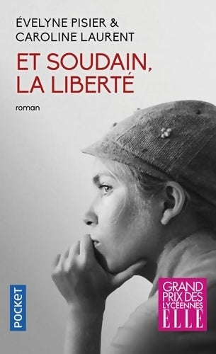 Livrenpoche : Et soudain, la liberté - Evelyne Pisier, Caroline Laurent - Livre