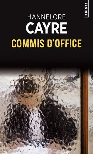 Commis d'office - Hannelore Cayre - Livre