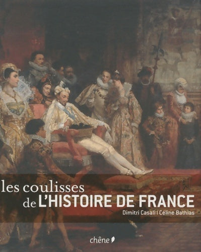 Livrenpoche : Les coulisses de l'histoire de France - Céline Bathias-Rascalou - Livre