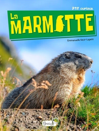 Livrenpoche : La marmotte - Emmanuelle Kecir-Lepetit - Livre