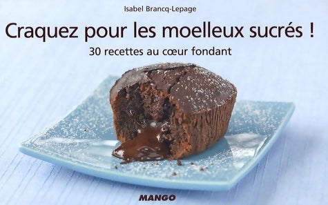 Livrenpoche : Craquez pour les moelleux sucrés ! - Isabel Brancq-Lepage - Livre