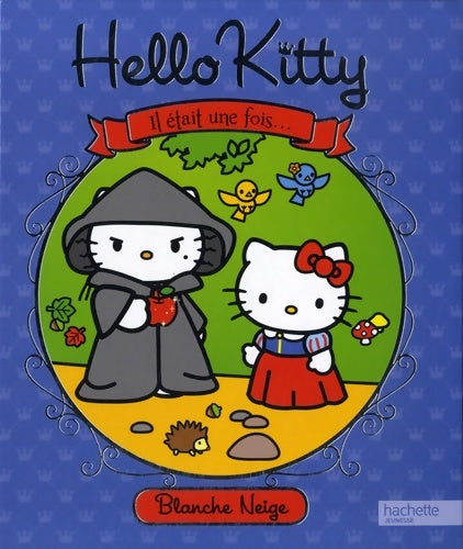 Livrenpoche : Hello Kitty / il était une fois : Blanche Neige - Xxx - Livre
