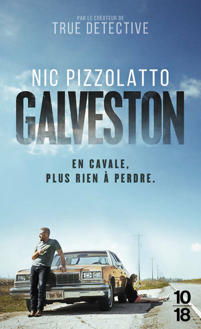 Livrenpoche : Galveston - Nic Pizzolatto - Livre
