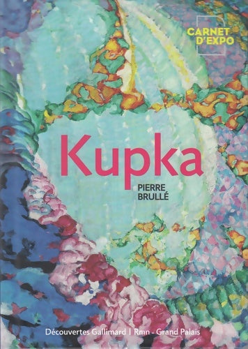 Livrenpoche : Kupka. Pionnier de l'abstraction - pierre Brullé - Livre