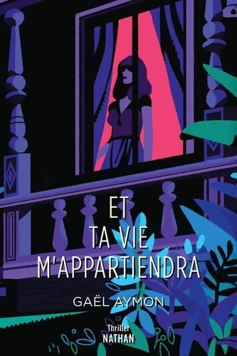 Et ta vie m'appartiendra - roman thriller - dès 14 ans - Gael Aymon - Livre