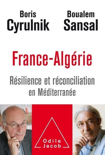 France-algérie : Résilience et réconciliation en méditerranée - Boris Cyrulnik - Livre