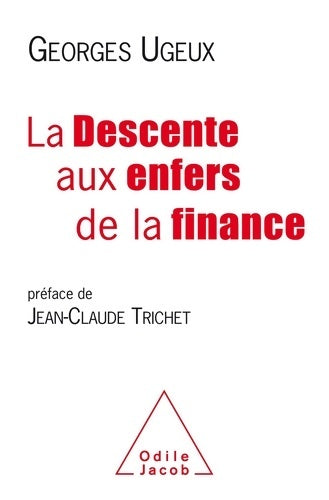 Livrenpoche : La descente aux enfers de la finance - Georges Ugeux - Livre