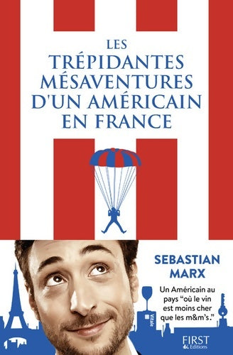 Les trépidantes aventures d'un américain en France - Sebastian Marx - Livre