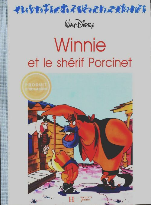Livrenpoche : Winnie et le shérif Porcinet - Walt Disney - Livre