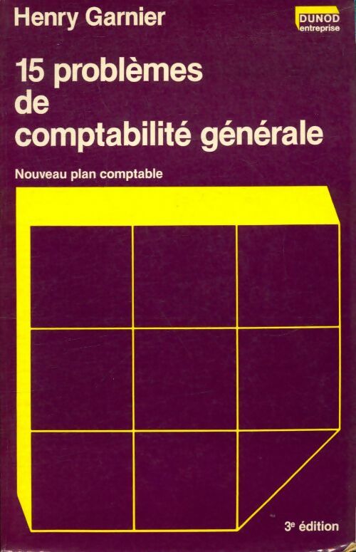Livrenpoche : 15 problèmes de comptabilité générale : Préparation à l'expertise comptable - Henry Garnier - Livre