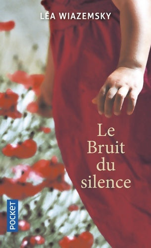 Le bruit du silence - Léa Wiazemsky - Livre