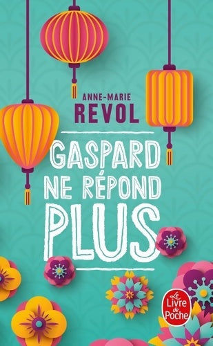 Livrenpoche : Gaspard ne répond plus - Anne-Marie Revol - Livre
