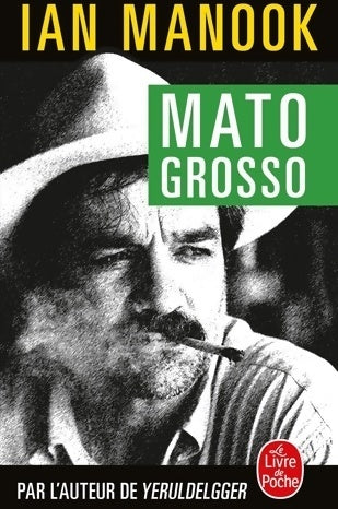 Livrenpoche : Mato Grosso - Ian Manook - Livre