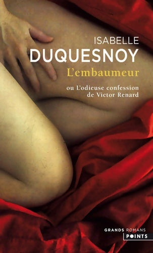 L'embaumeur ou l'odieuse confession de Victor renard - Isabelle Duquesnoy - Livre