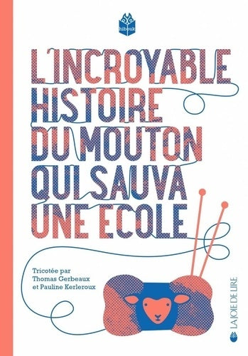 Livrenpoche : L'incroyable histoire du mouton qui sauva une école - Thomas Gerbeaux - Livre