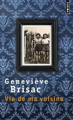 Livrenpoche : Vie de ma voisine - Geneviève Brisac - Livre