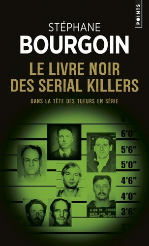 Livrenpoche : Le livre noir des serial killers - Stéphane Bourgoin - Livre