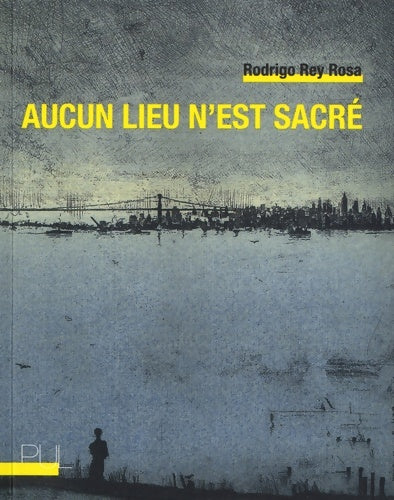 Livrenpoche : Aucun lieu n'est sacré - Rodrigo Rey Rosa - Livre