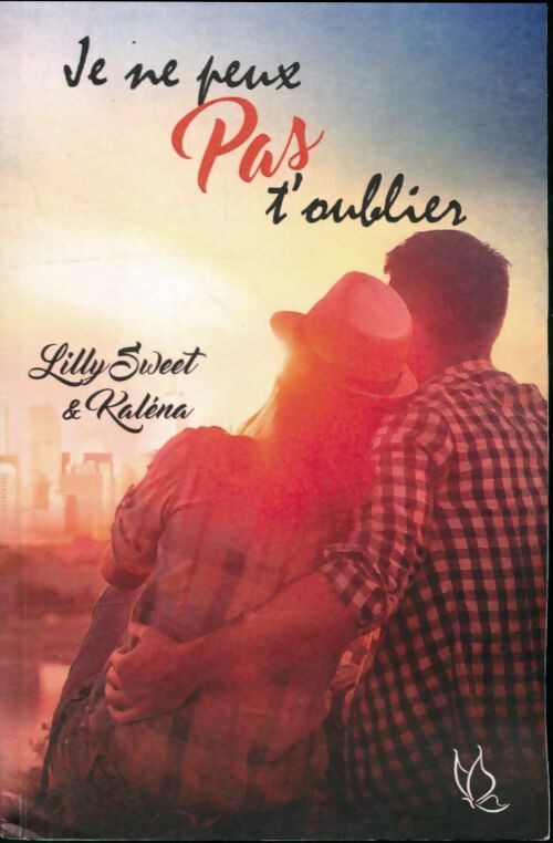 Livrenpoche : Je ne peux pas t'oublier - Kaléna - Livre